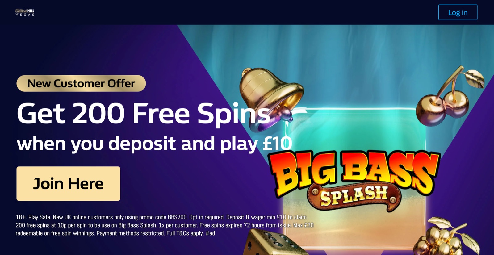 William Hill Vegas promotion page reading Get 200 Free Spins when you deposit and play £10, with a Join Here button and the offer terms printed beneath it.